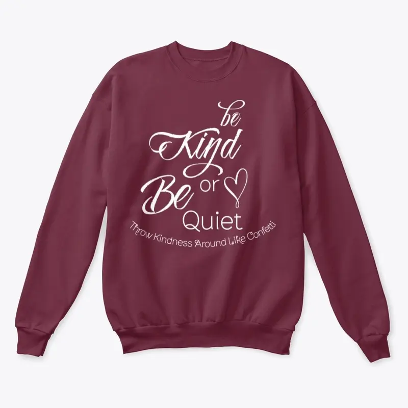 Be Kind or Be Quiet Tee!