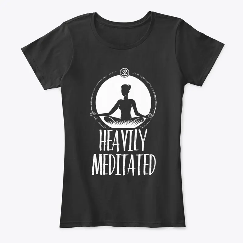 Heavily Meditated Tee!